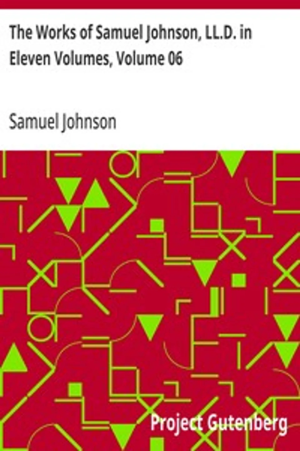 The Works of Samuel Johnson, LL.D. in Eleven Volumes, Volume 06: Reviews, Political Tracts, and Lives of Eminent Persons, Samuel Johnson