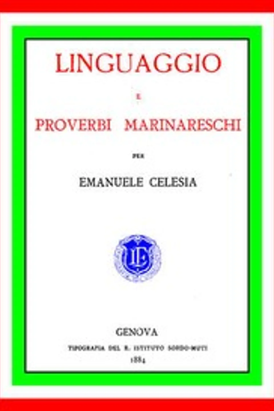 Linguaggio e proverbi marinareschi, Emanuele Celesia