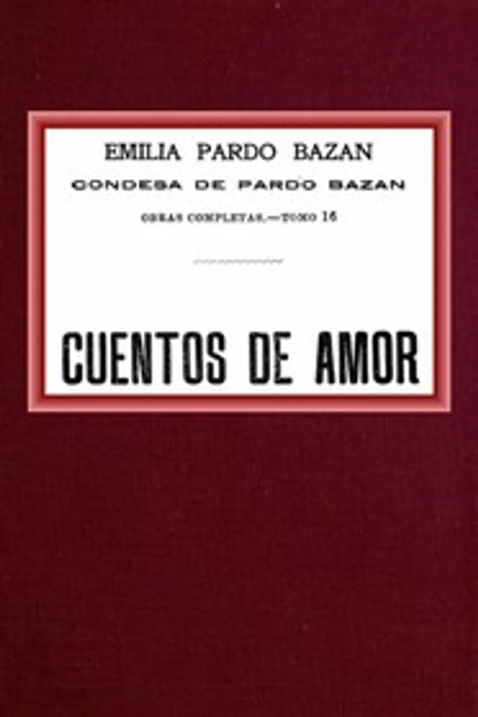 Cuentos de amor, Emilia Pardo Bazán