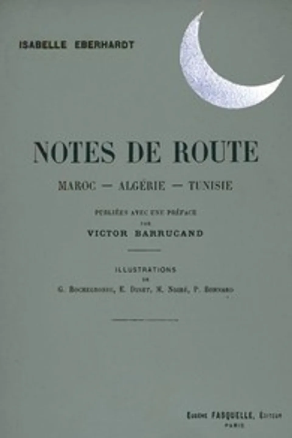 Notes de route : $b Maroc—Algérie—Tunisie, Isabelle Eberhardt