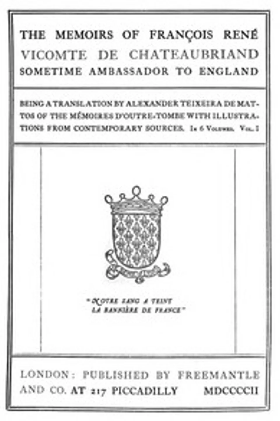 The Memoirs of François René Vicomte de Chateaubriand sometime Ambassador to England, Volume 1 (of 6): Mémoires d'outre-tombe, volume 1, François-René Chateaubriand