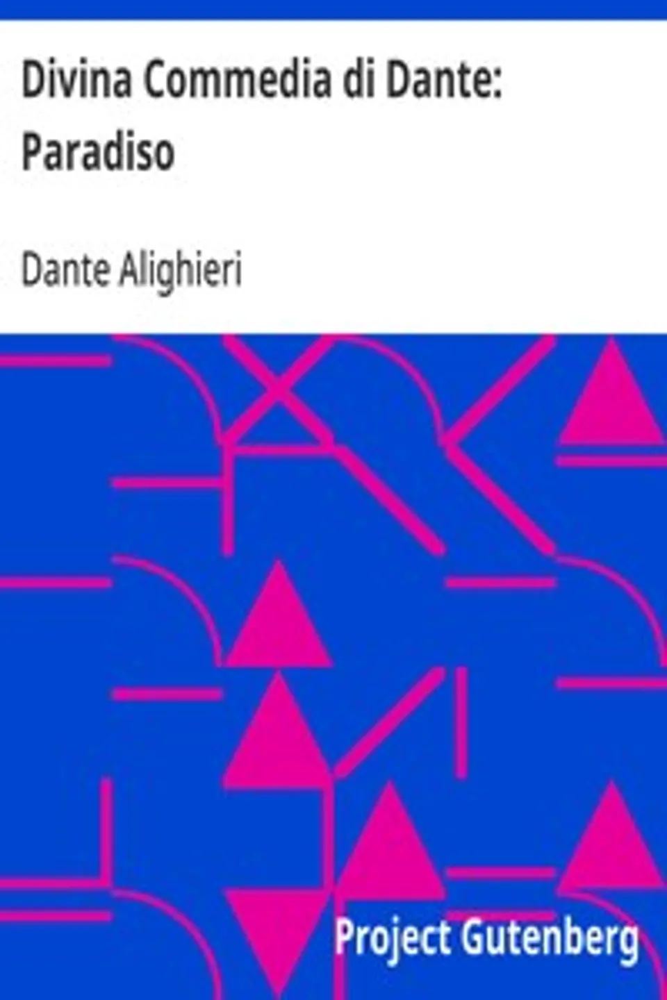 Divina Commedia di Dante: Paradiso, Dante Alighieri