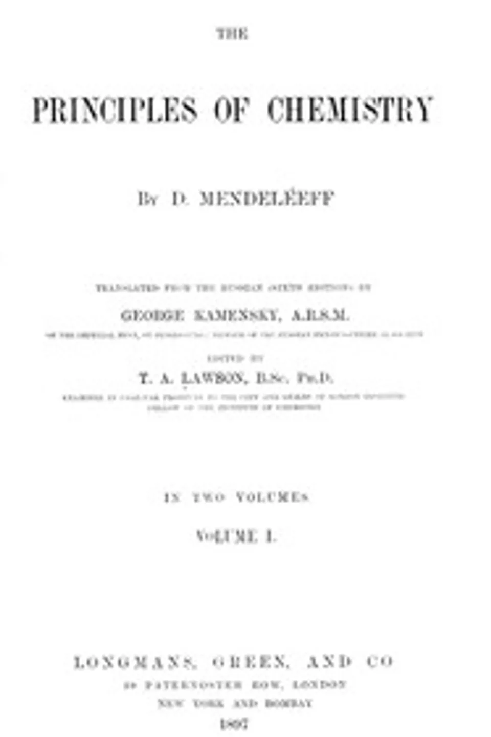 The Principles of Chemistry, Volume I, Dmitry Ivanovich Mendeleyev