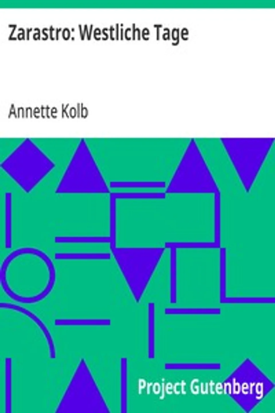 Zarastro: Westliche Tage, Annette Kolb