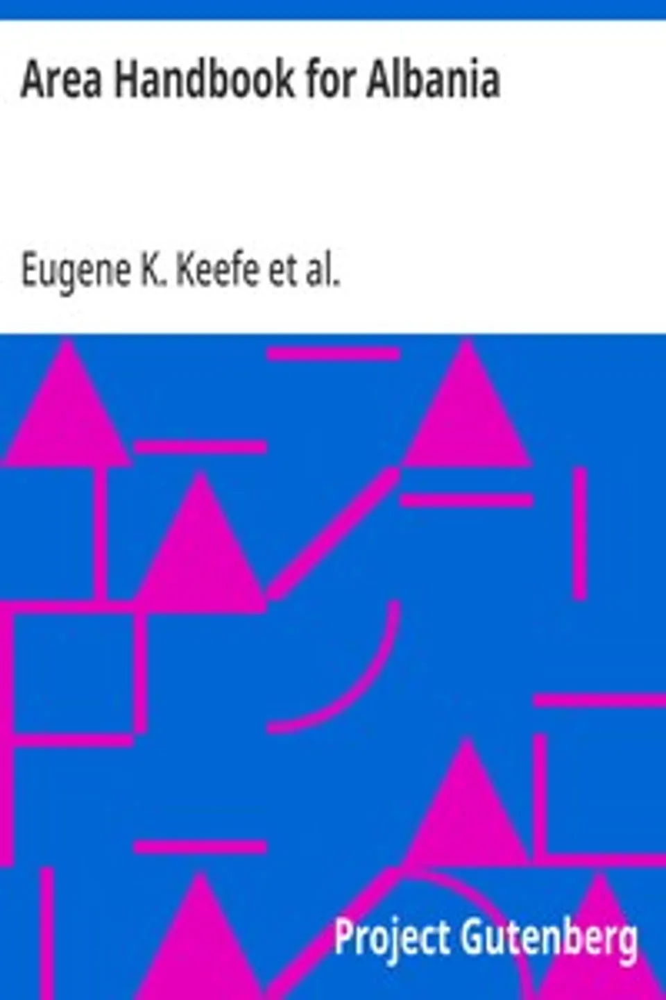 Area Handbook for Albania, Eugene K. Keefe