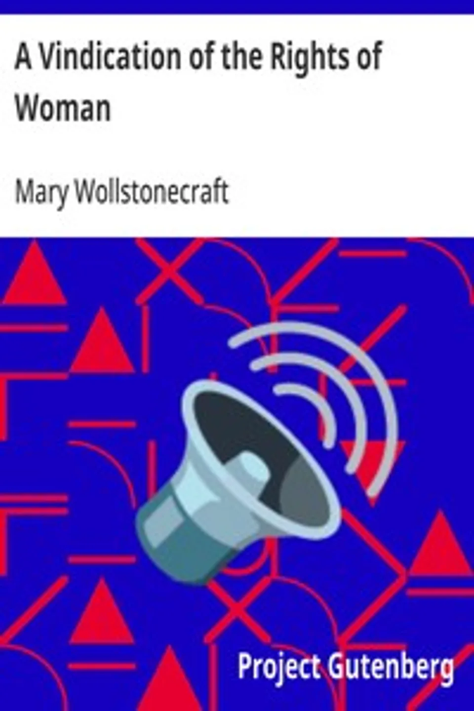 A Vindication of the Rights of Woman, Mary Wollstonecraft