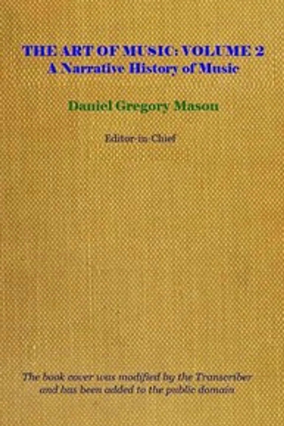 The art of music, Vol. 02 (of 14) : $b Classicism and Romanticism
