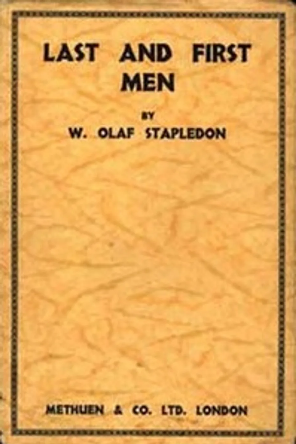 Last and first men : $b A story of the near and far future, Olaf Stapledon