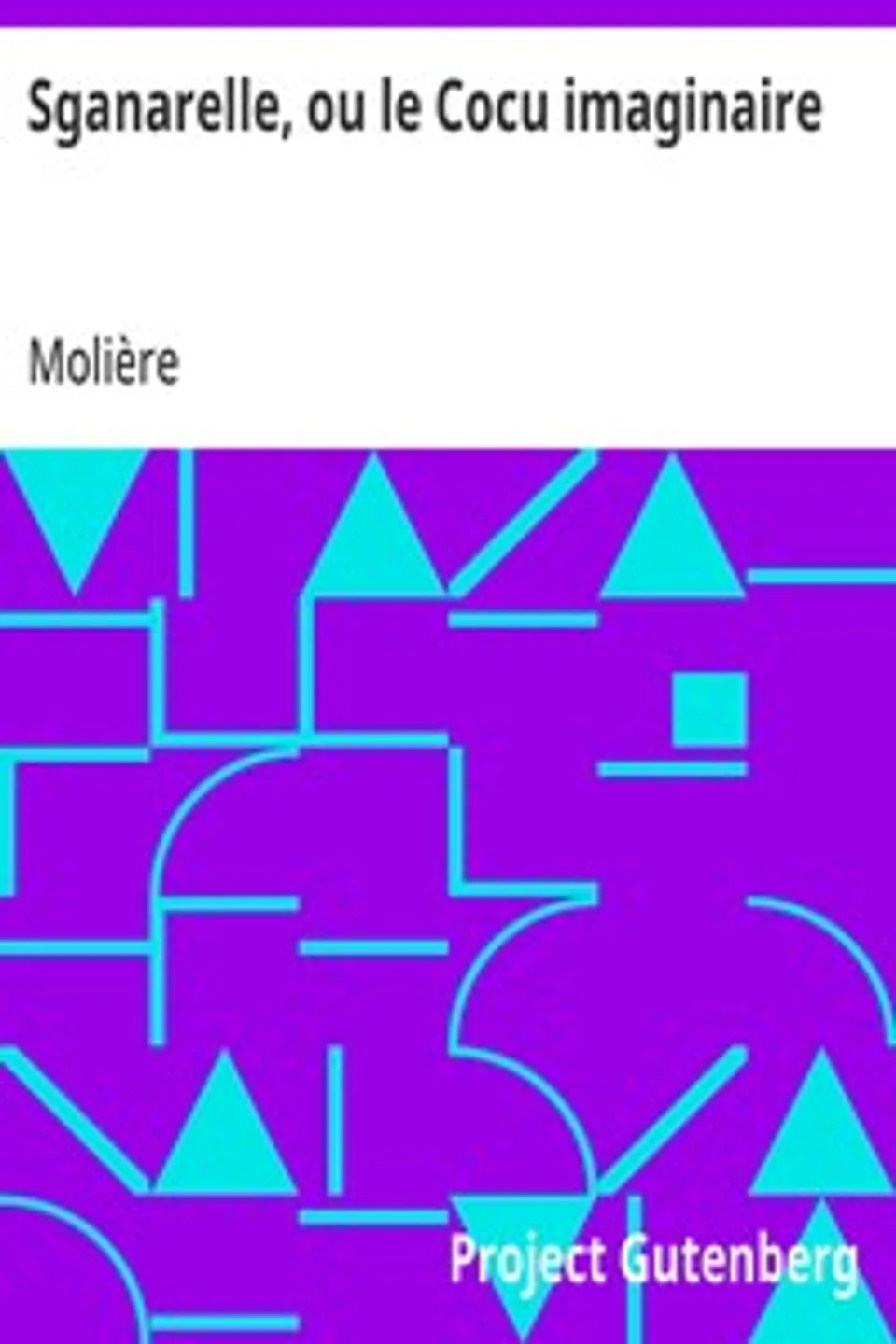 Sganarelle, ou le Cocu imaginaire, Molière