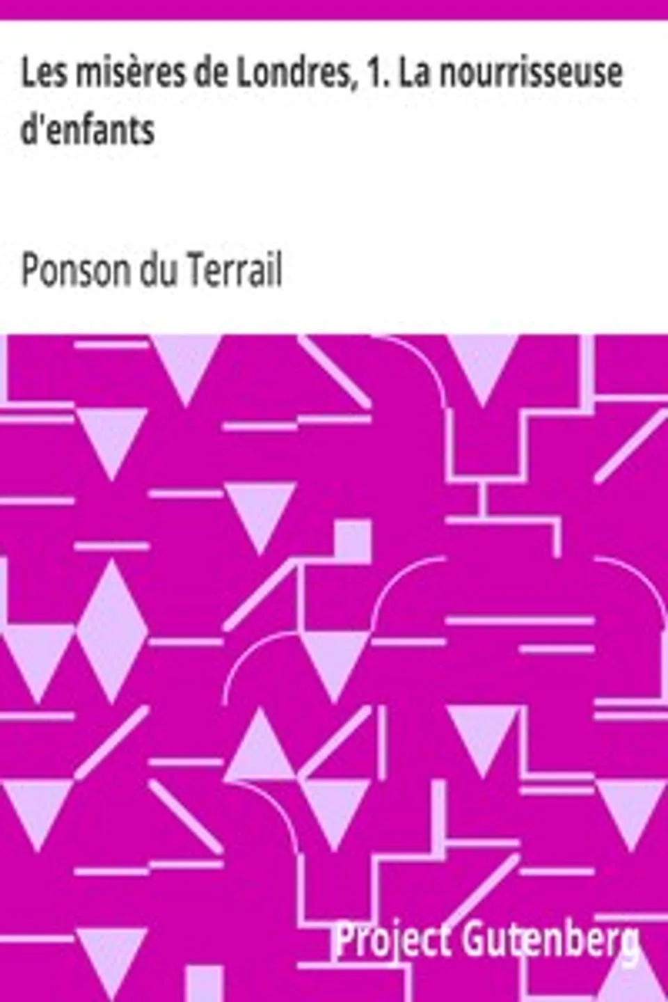Les misères de Londres, 1. La nourrisseuse d'enfants, Ponson du Terrail