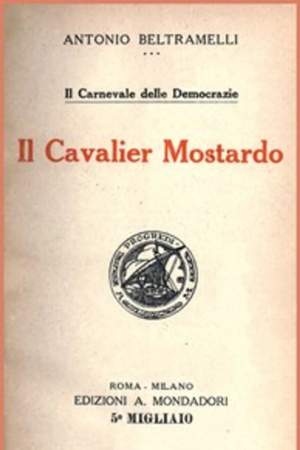 Il Cavalier Mostardo, Antonio Beltramelli