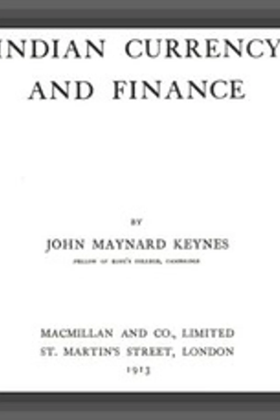 Indian Currency and Finance, John Maynard Keynes