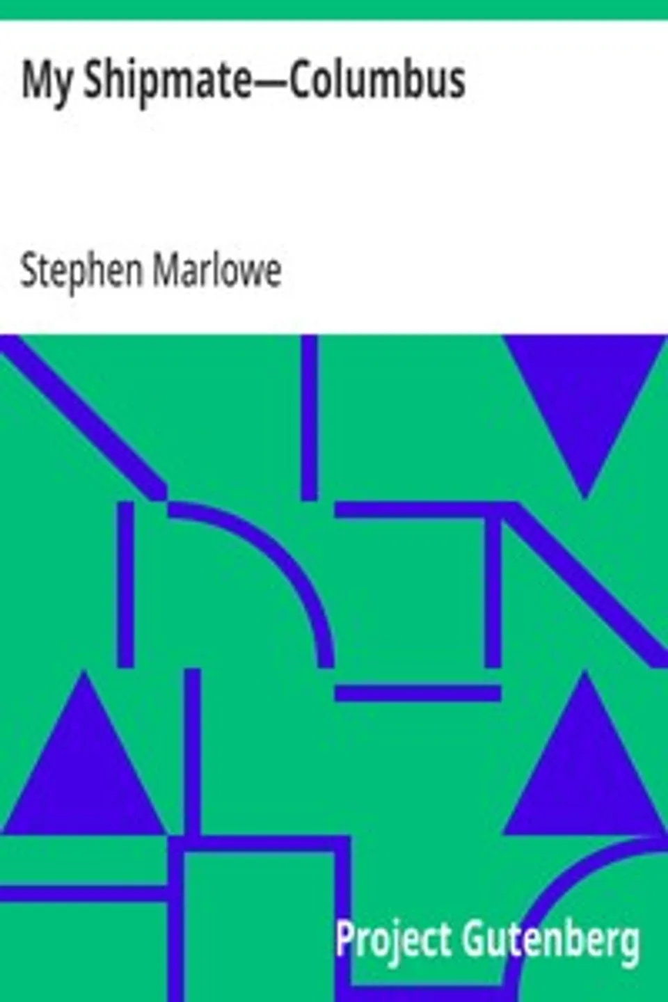 My Shipmate—Columbus, Stephen Marlowe
