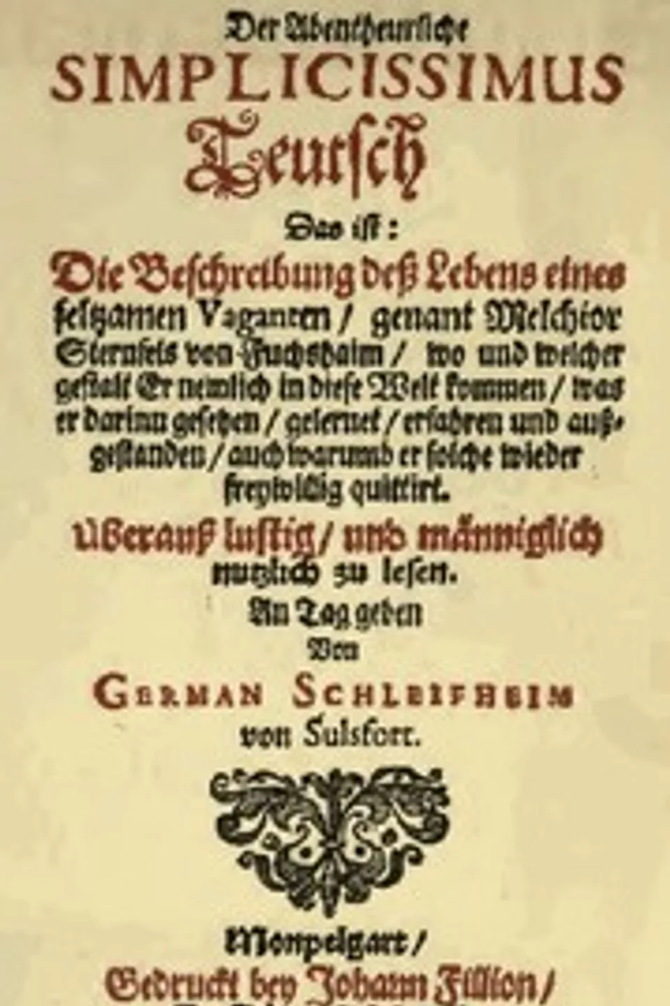 The Adventurous Simplicissimus: being the description of the Life of a Strange vagabond named Melchior Sternfels von Fuchshaim, Hans Jakob Christoph von Grimmelshausen