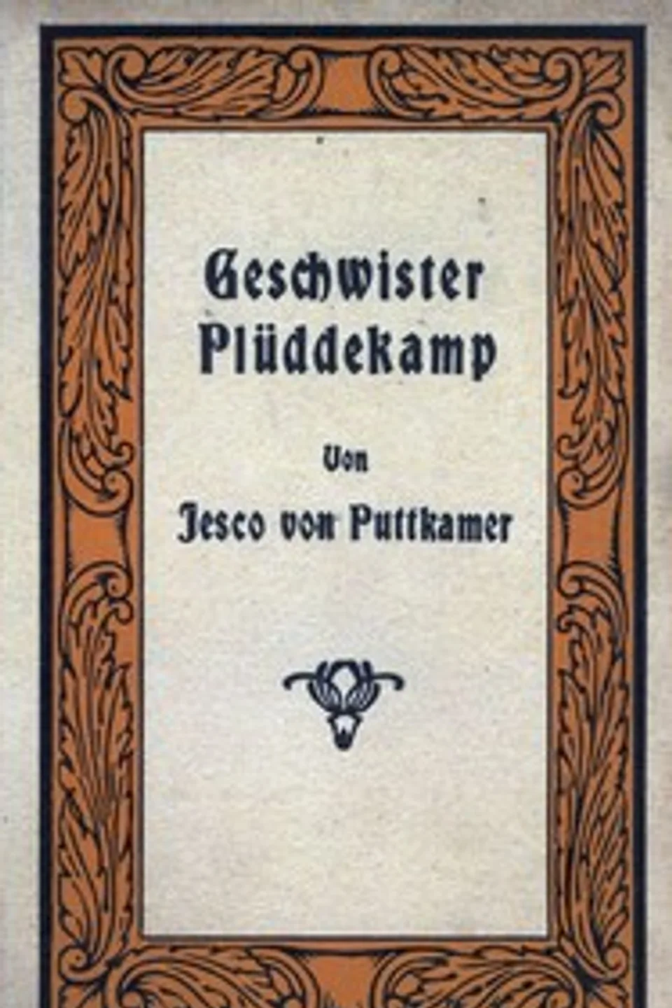 Geschwister Plüddekamp : $b Roman, Jesco von Puttkamer