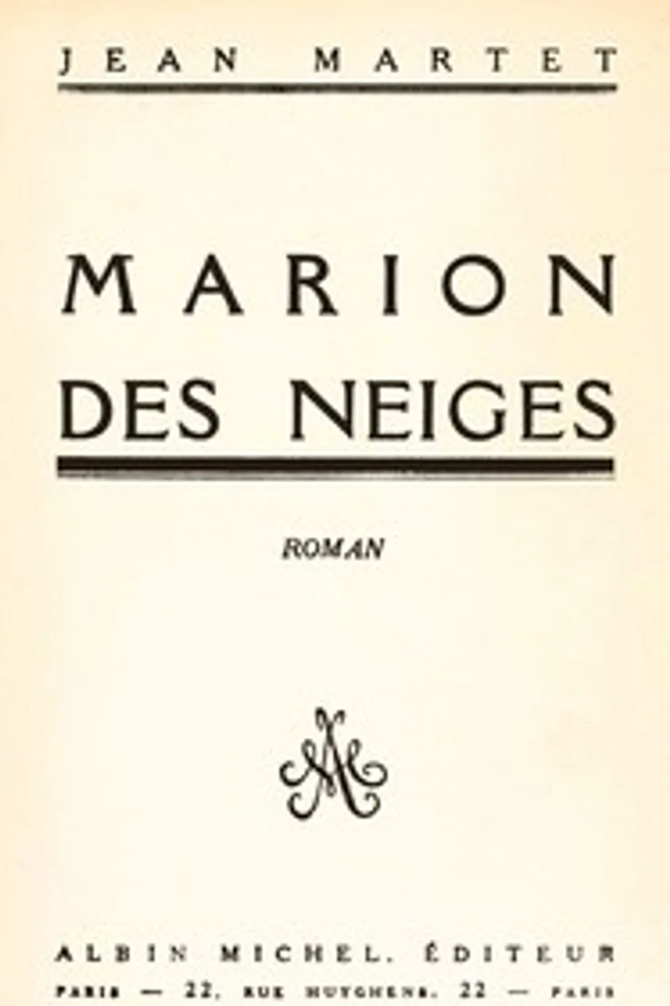 Marion des neiges : $b roman, Jean Martet