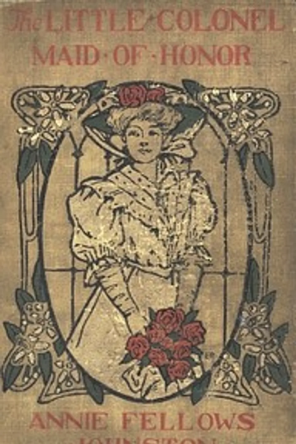 The Little Colonel: Maid of Honor, Annie F. (Annie Fellows) Johnston
