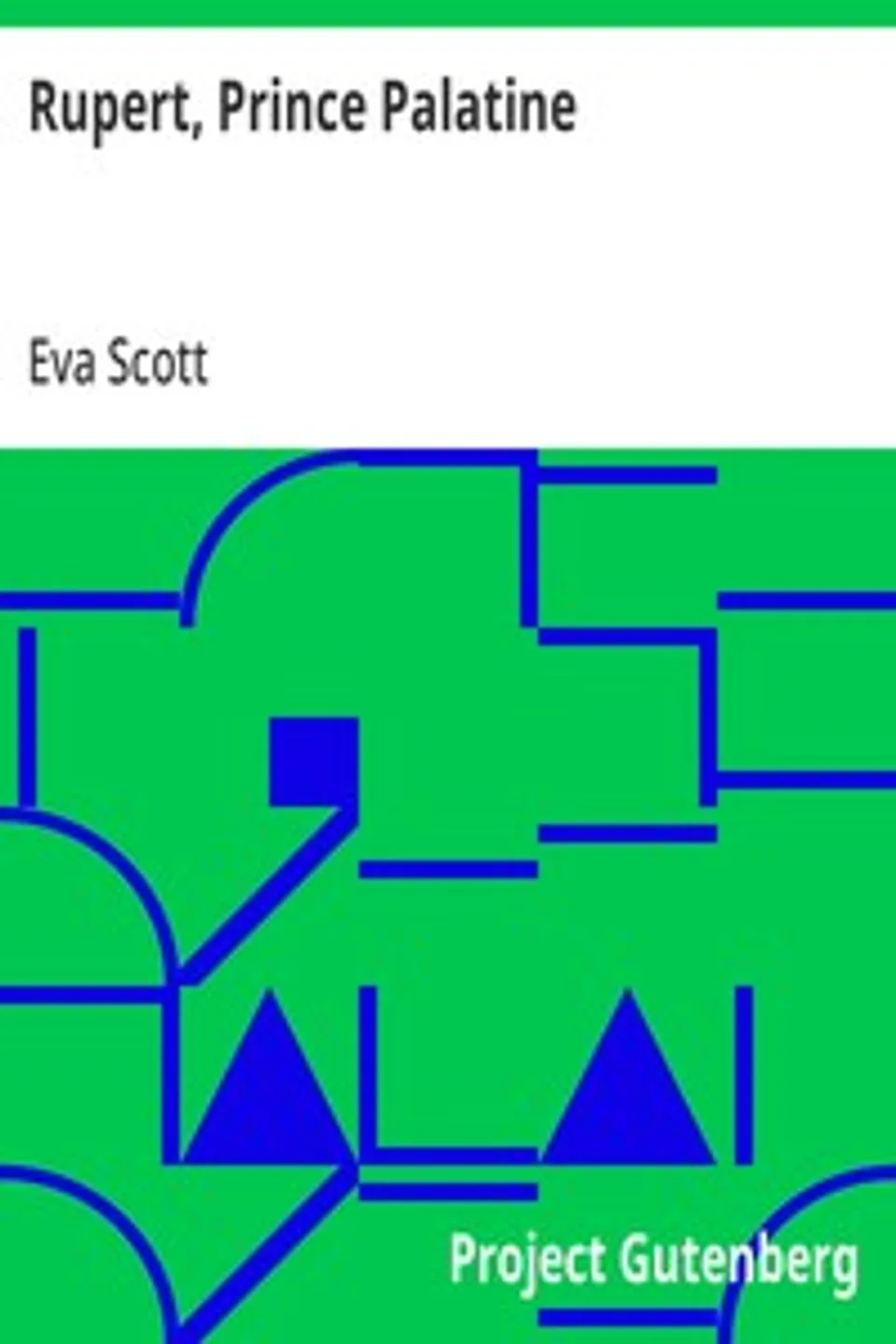 Rupert, Prince Palatine, Eva Scott