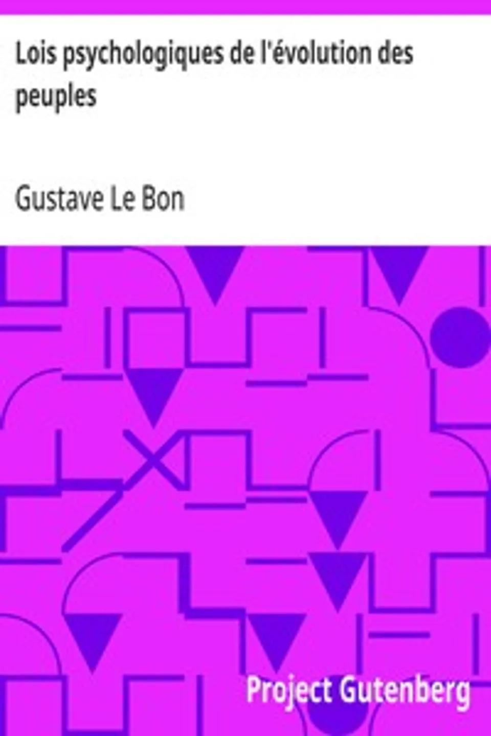 Lois psychologiques de l'évolution des peuples, Gustave Le Bon