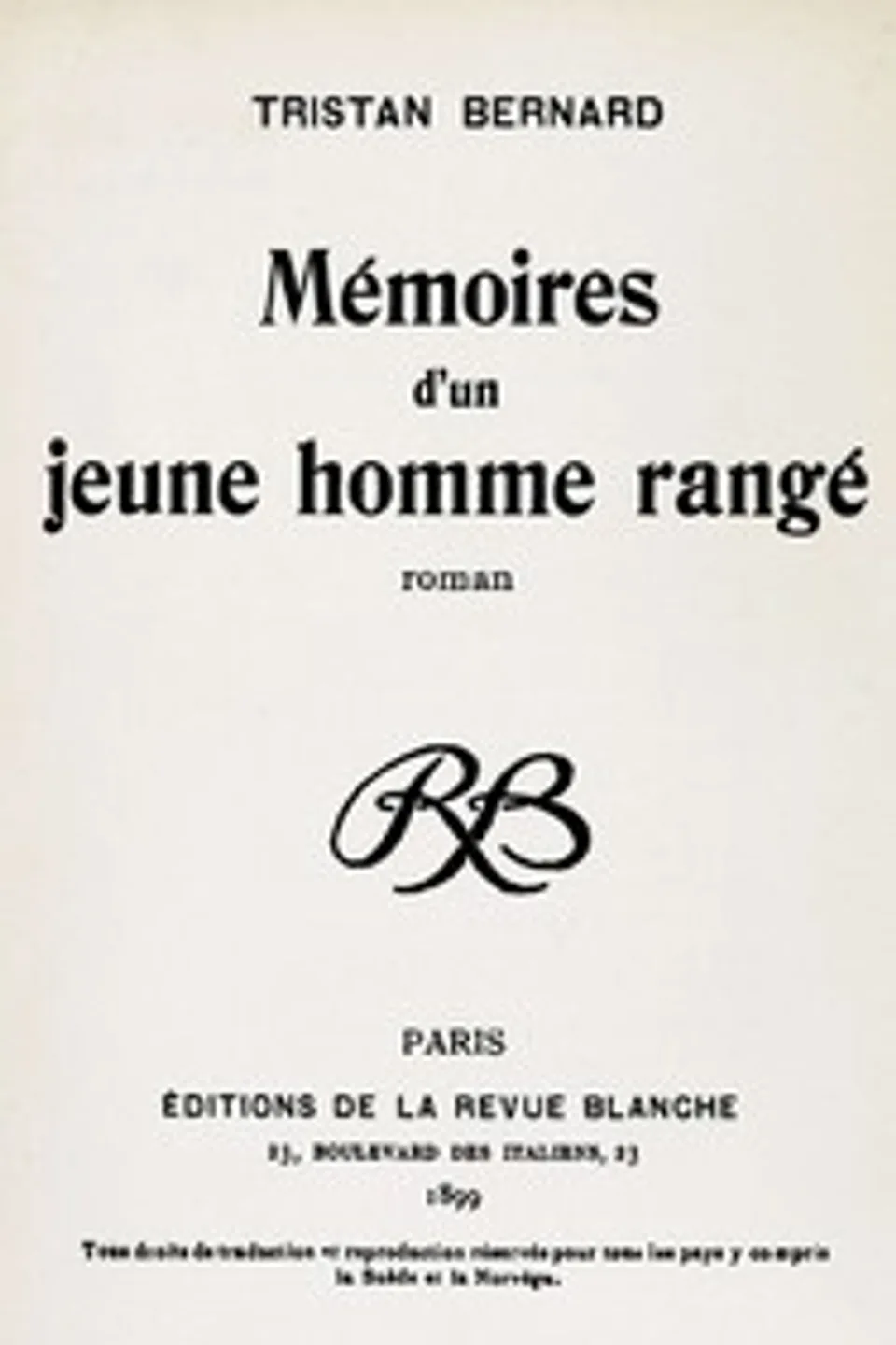 Mémoires d'un jeune homme rangé : $b roman, Tristan Bernard
