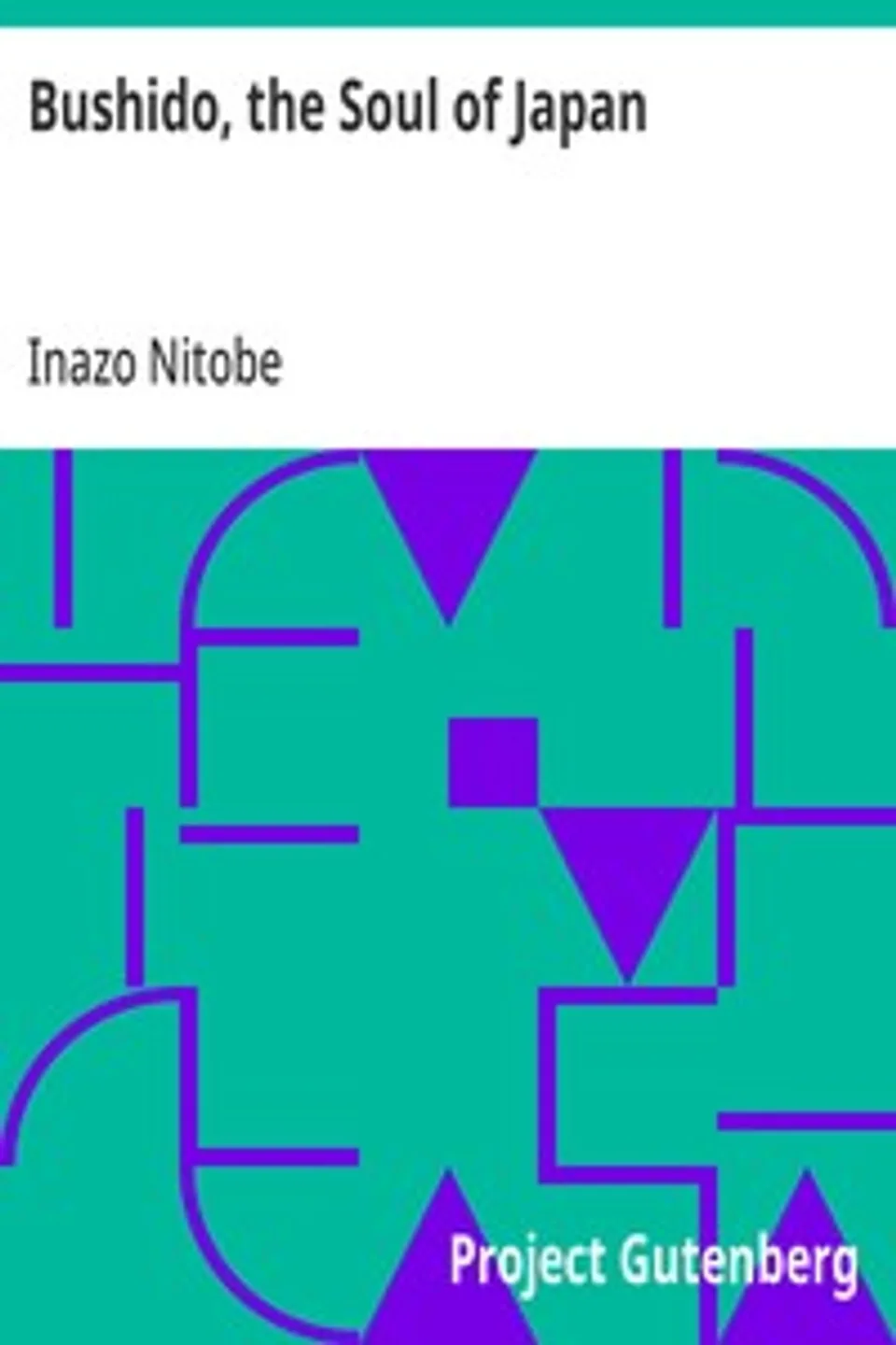 Bushido, the Soul of Japan, Inazo Nitobe