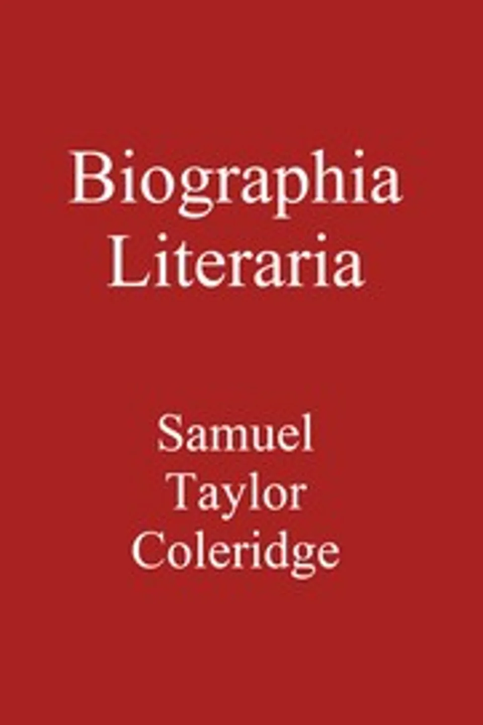 Biographia Literaria, Samuel Taylor Coleridge