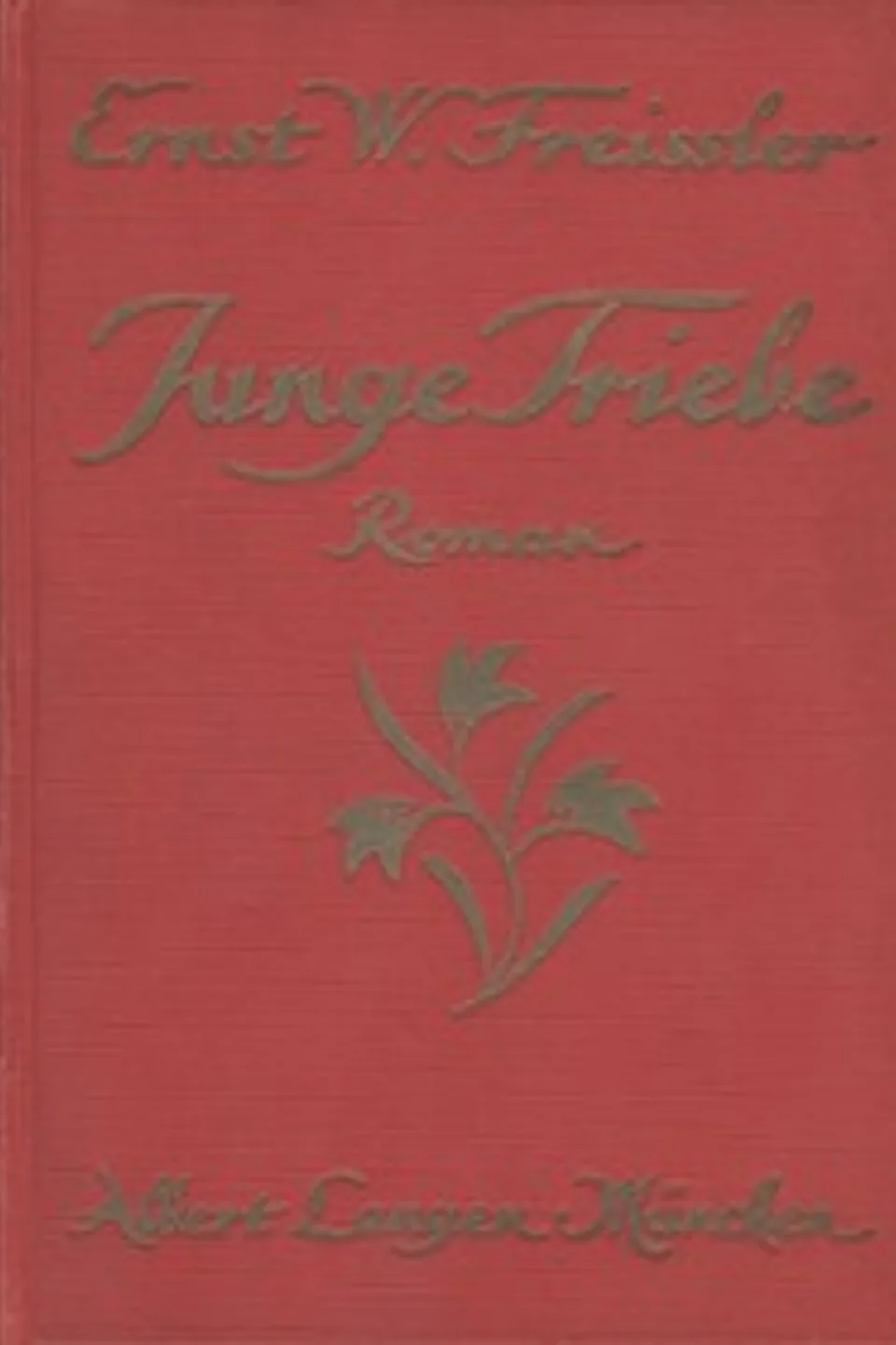 Junge Triebe, Ernst W. (Ernst Wolfgang) Freissler