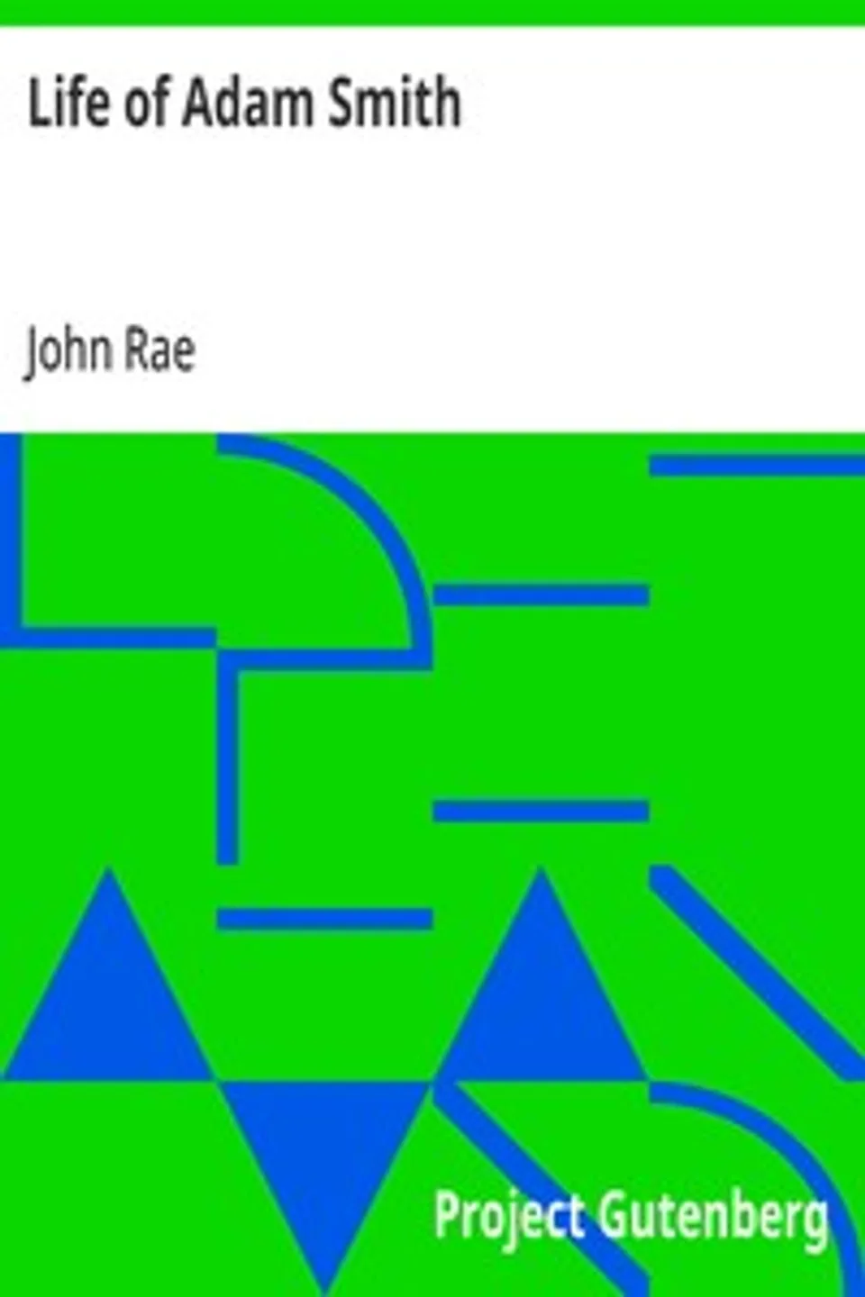Life of Adam Smith, John Rae
