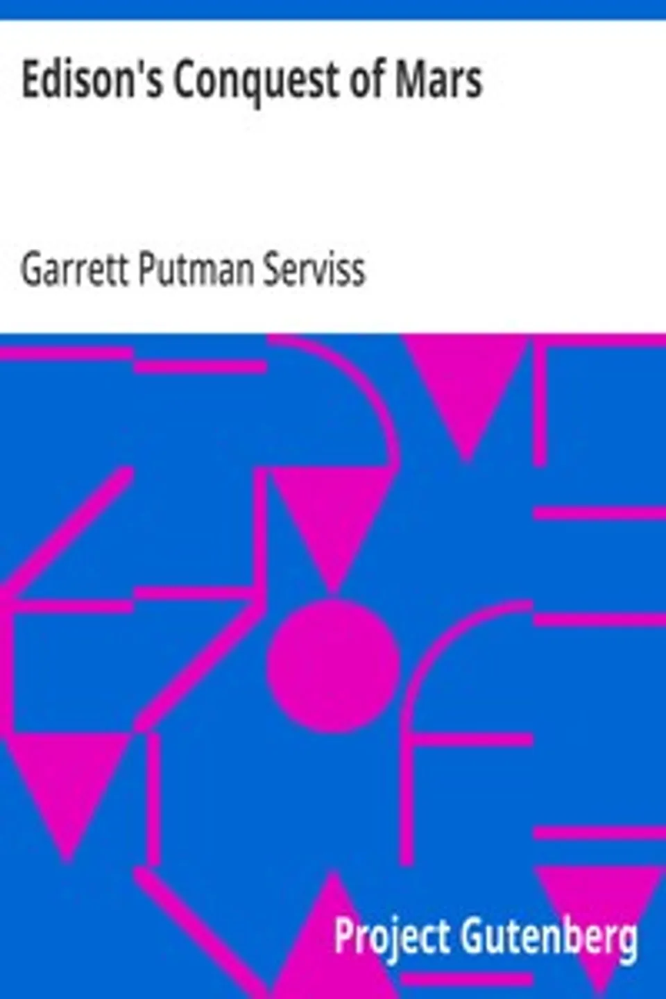 Edison's Conquest of Mars, Garrett Putman Serviss