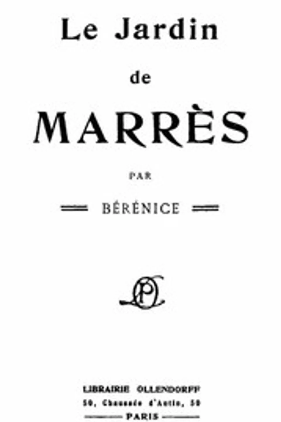 Le Jardin de Marrès: par Bérénice, Victor Snell