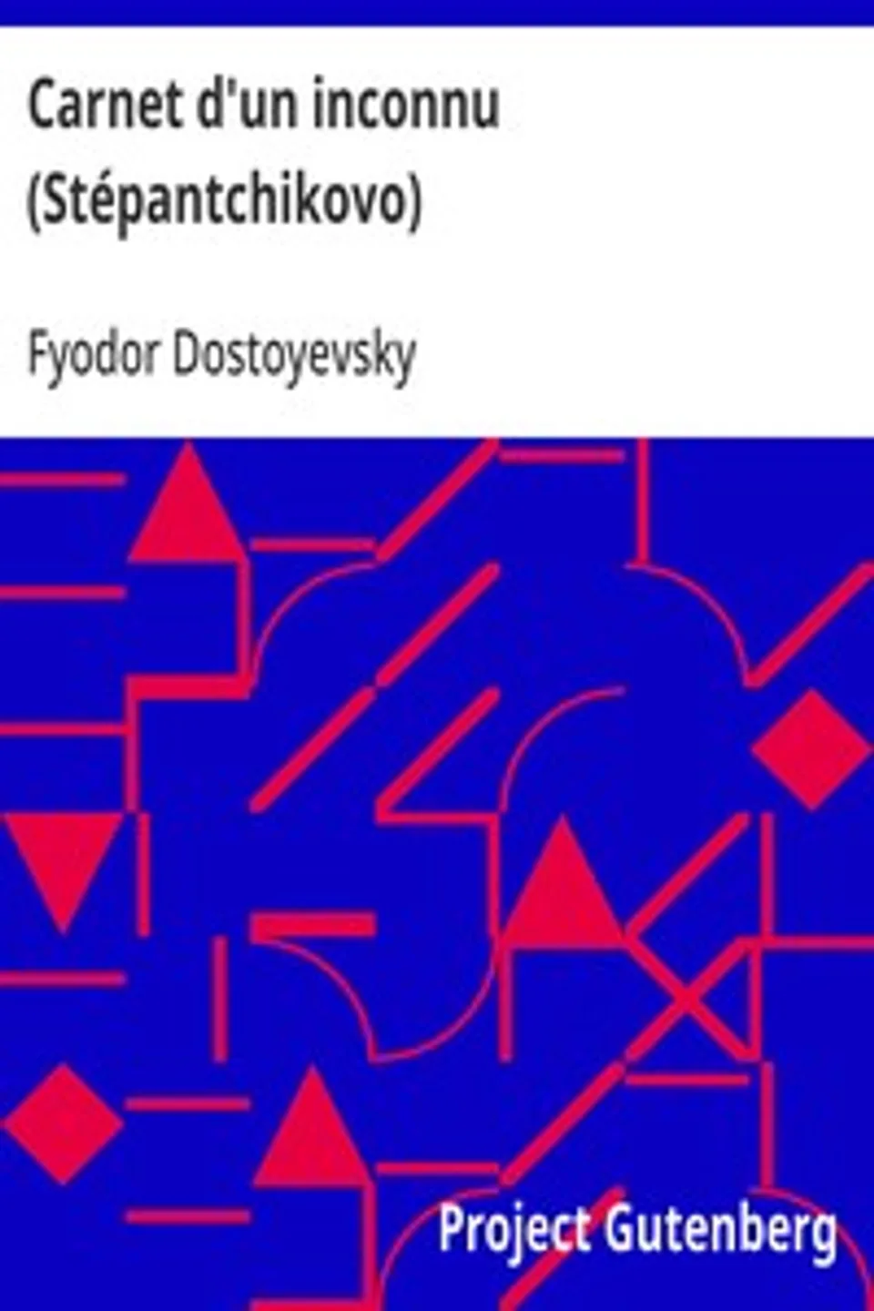 Carnet d'un inconnu (Stépantchikovo), Fyodor Dostoyevsky