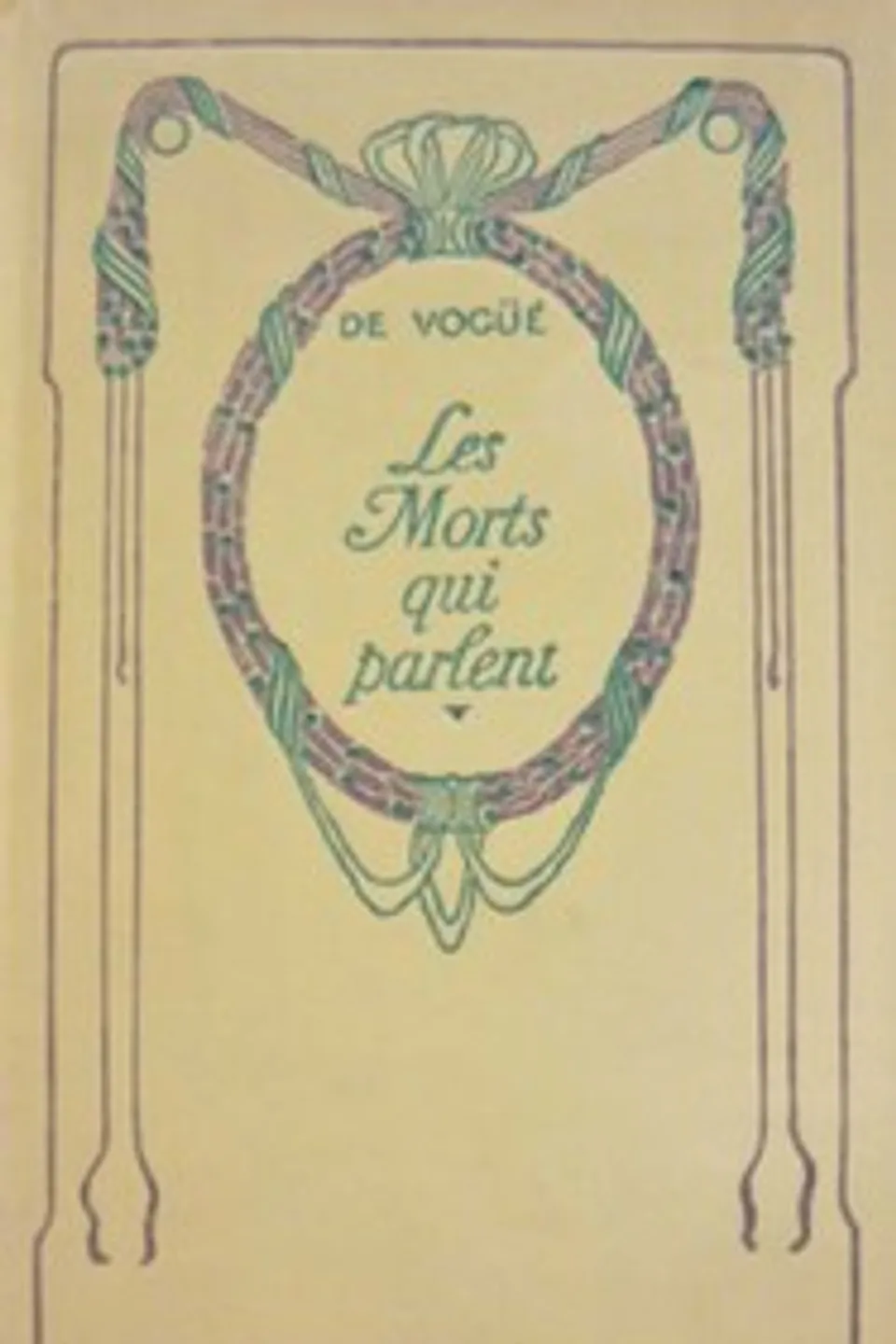 Les morts qui parlent, Eugène-Melchior Vogüé