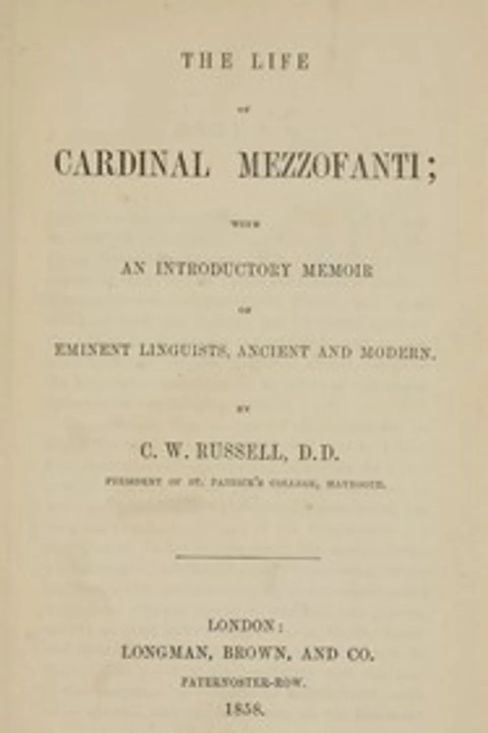 The life of Cardinal Mezzofanti: With an introductory memoir of eminent linguists, ancient and modern, Charles William Russell
