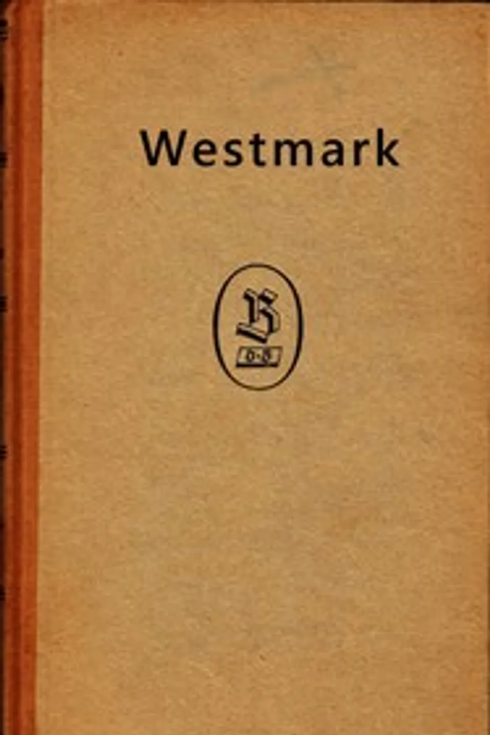 Westmark : $b Roman aus dem Elsaß, Friedrich Lienhard