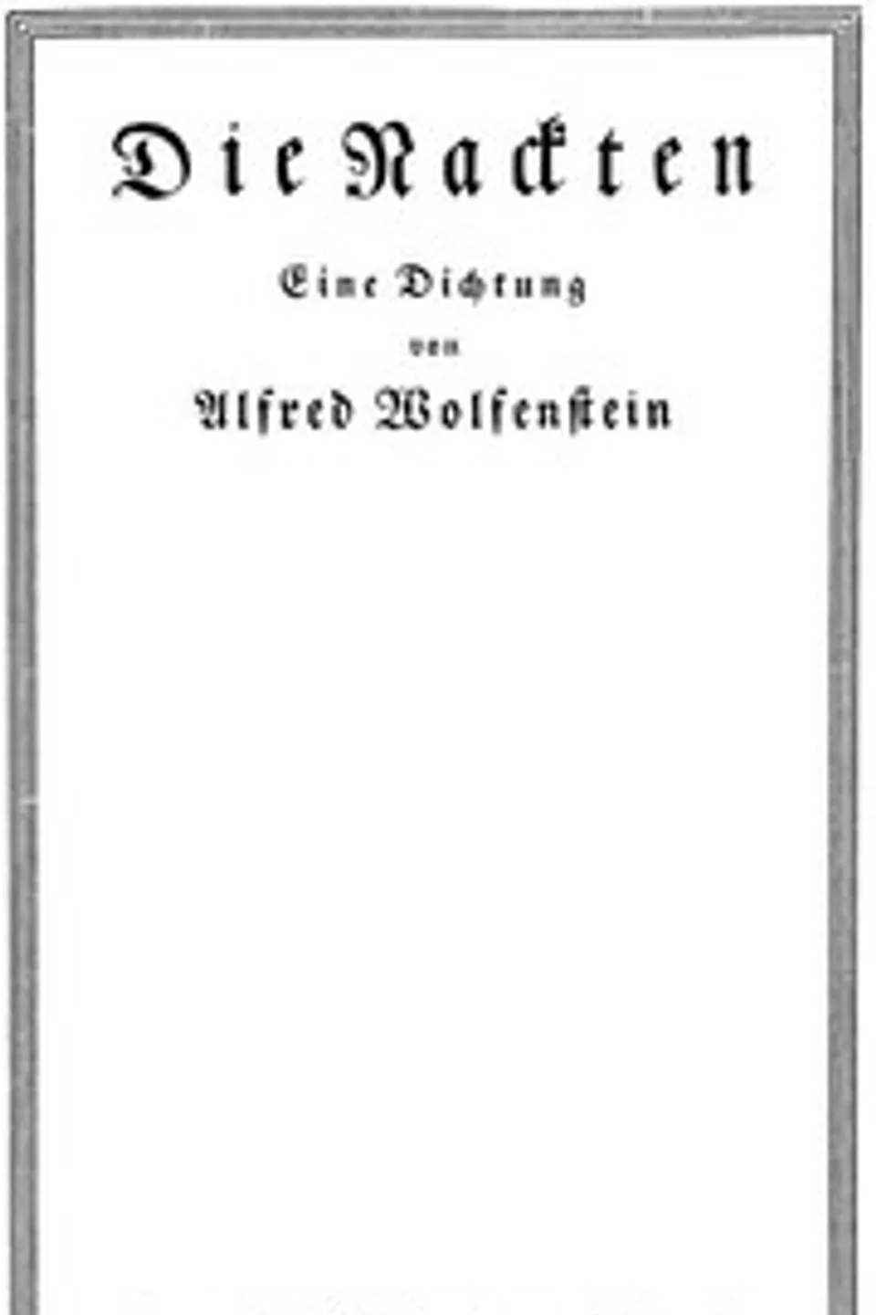 Die Nackten: Eine Dichtung, Alfred Wolfenstein
