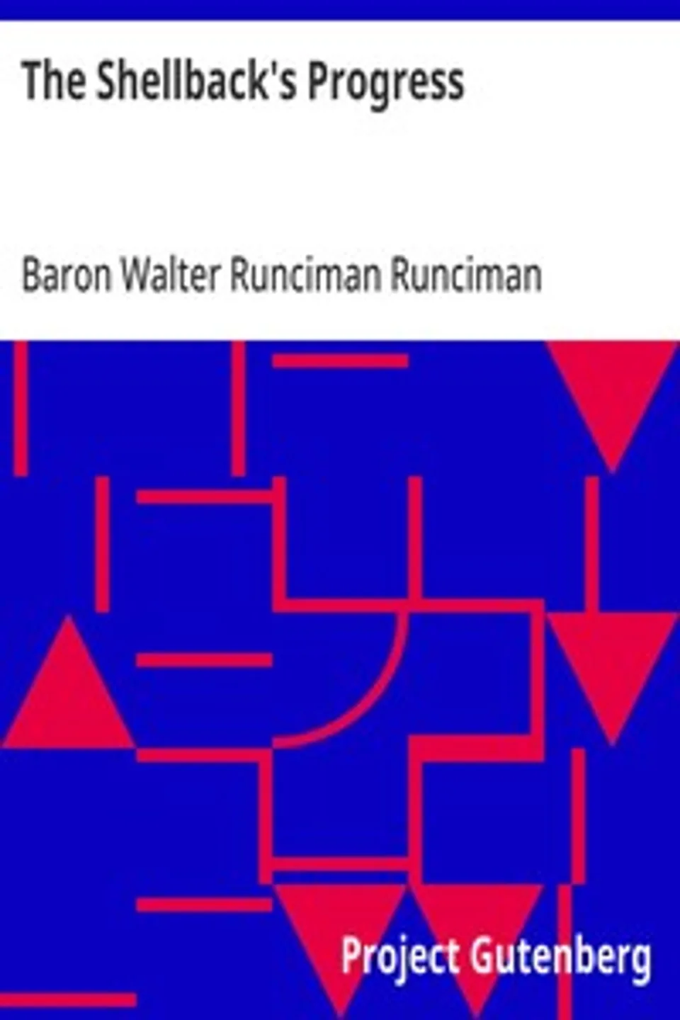 The Shellback's Progress: In the Nineteenth Century, Walter Runciman