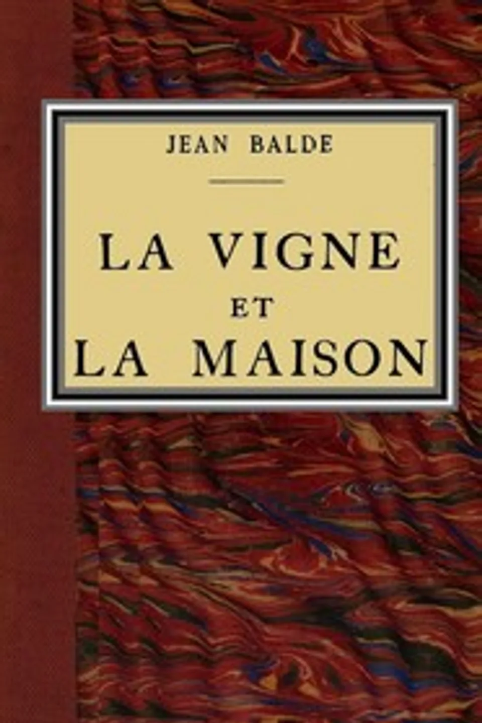 La vigne et la maison, Jean Balde