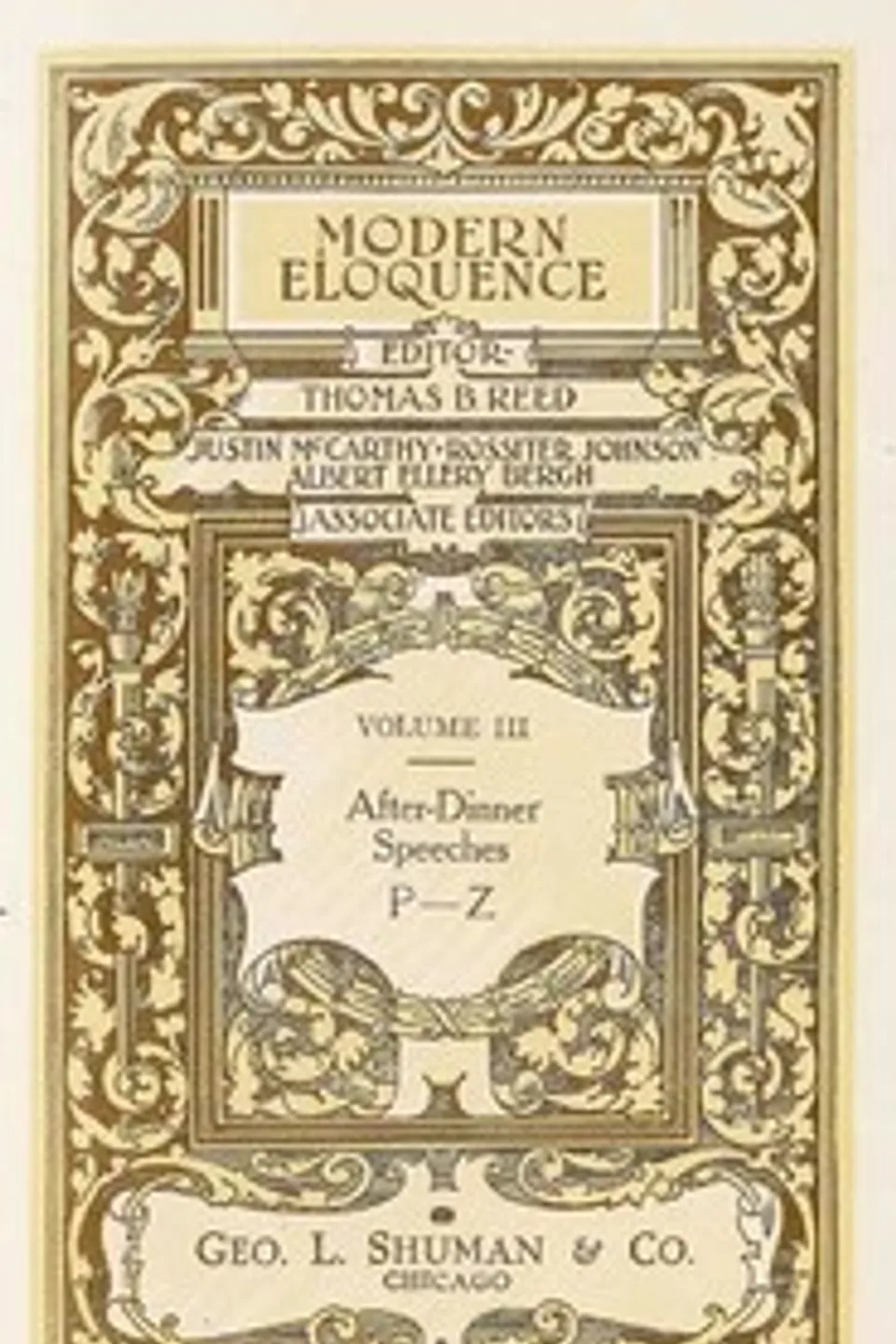 Modern Eloquence: Vol III, After-Dinner Speeches P-Z