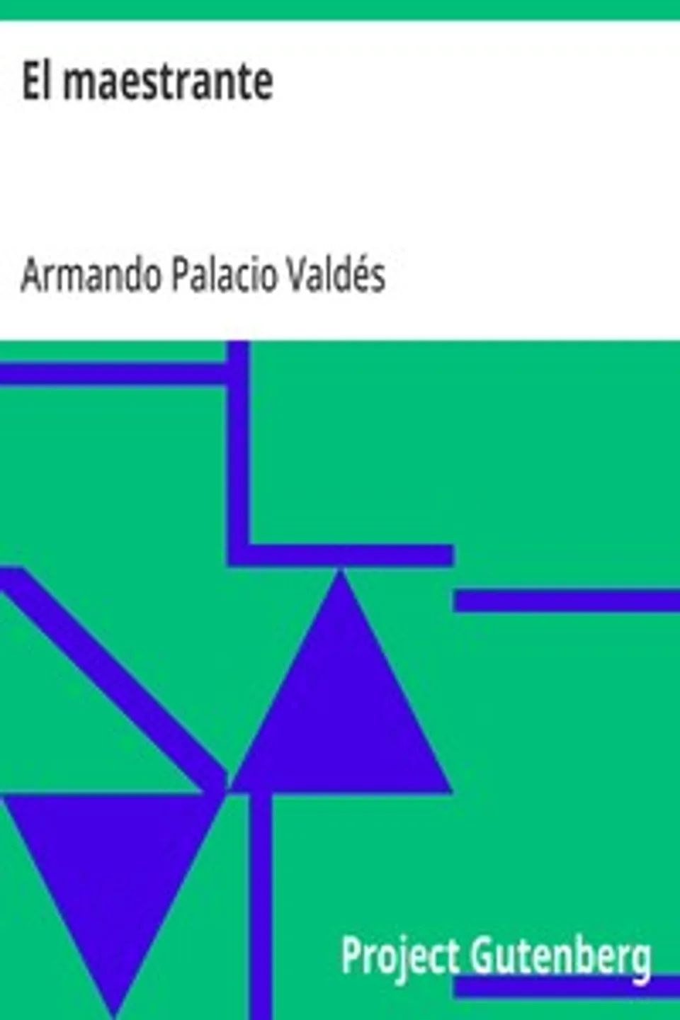 El maestrante, Armando Palacio Valdés