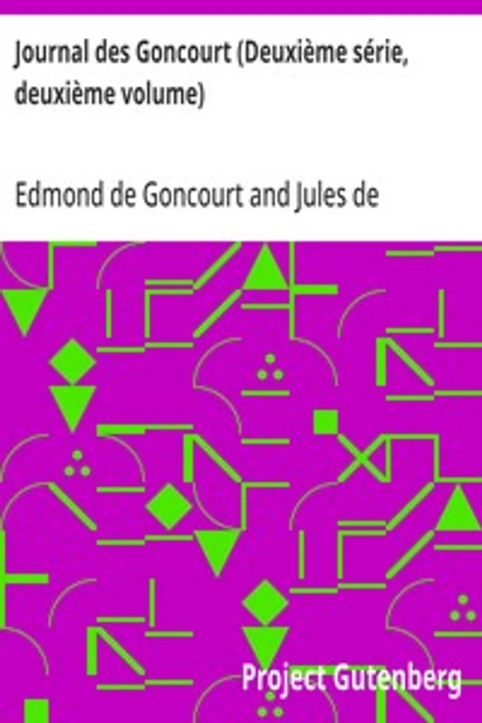 Journal des Goncourt (Deuxième série, deuxième volume): Mémoires de la vie littéraire, Edmond de Goncourt
