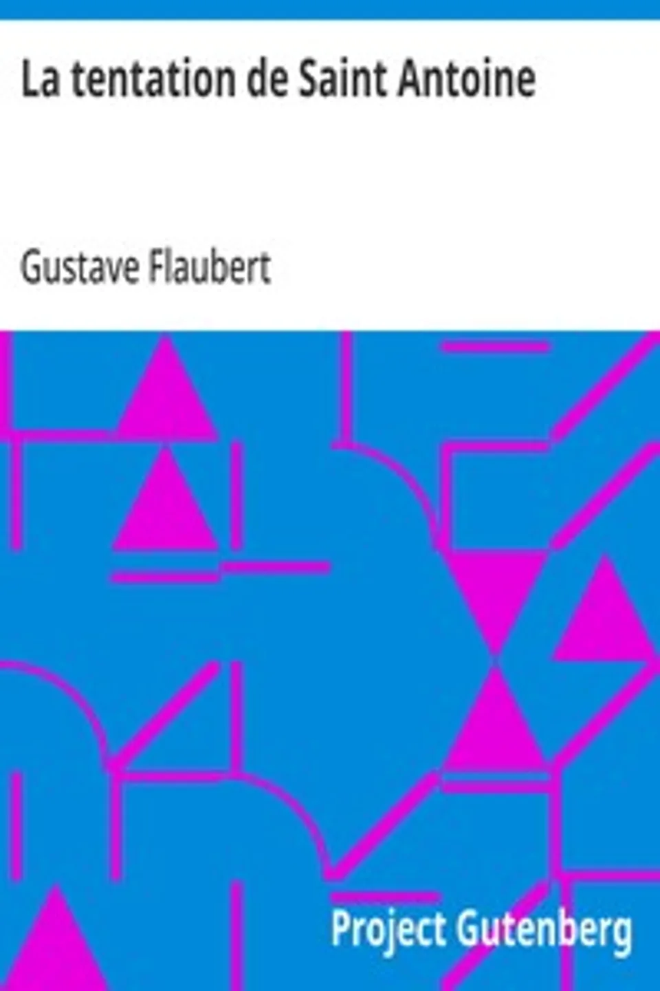 La tentation de Saint Antoine, Gustave Flaubert