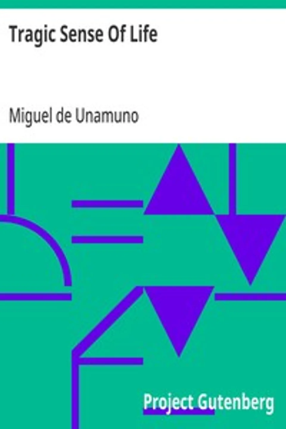 Tragic Sense Of Life, Miguel de Unamuno