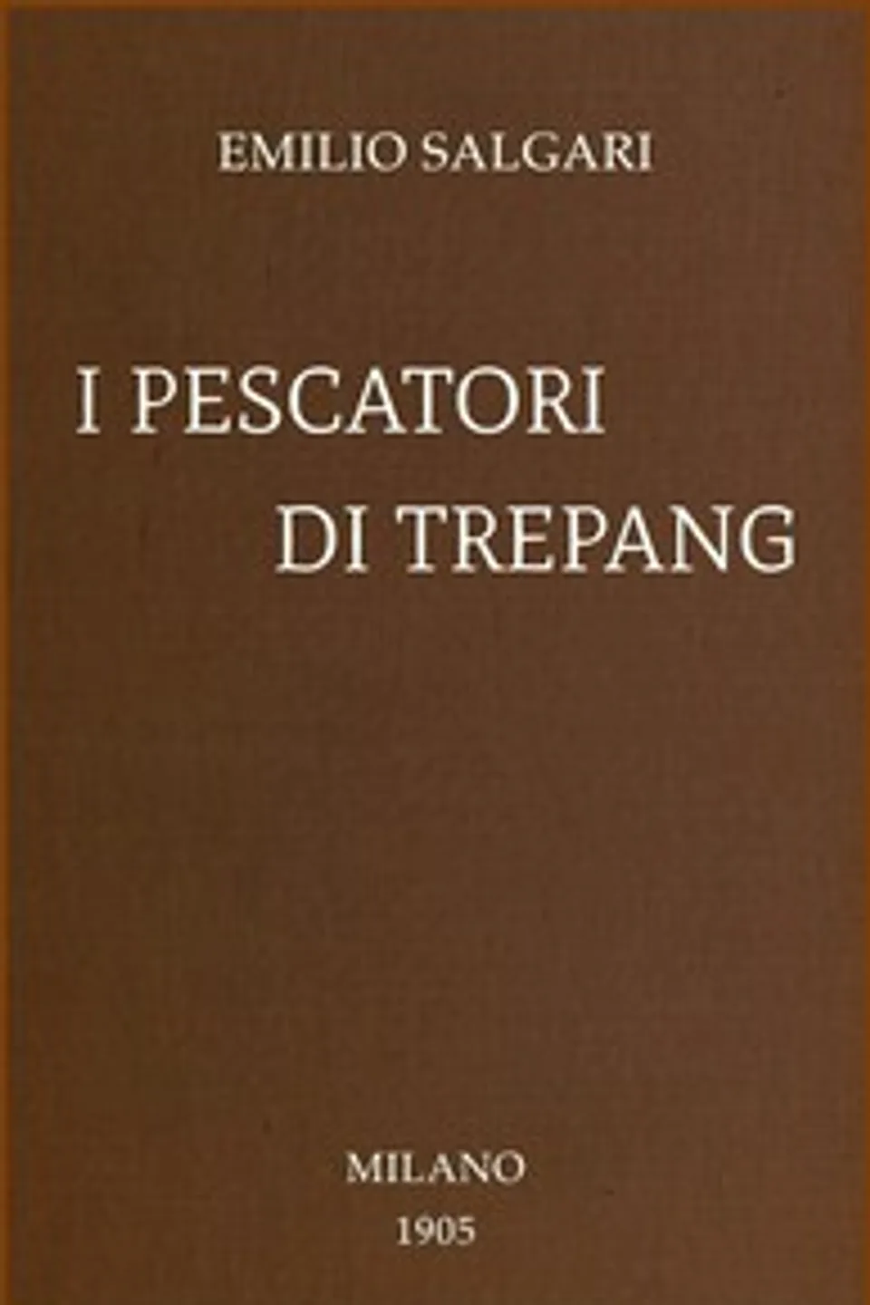 I pescatori di trepang, Emilio Salgari