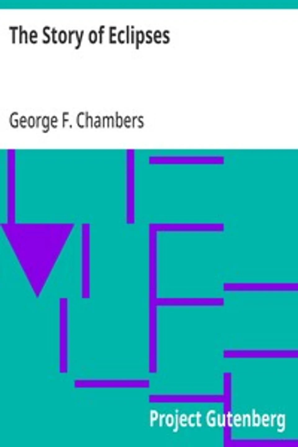 The Story of Eclipses, George F. (George Frederick) Chambers