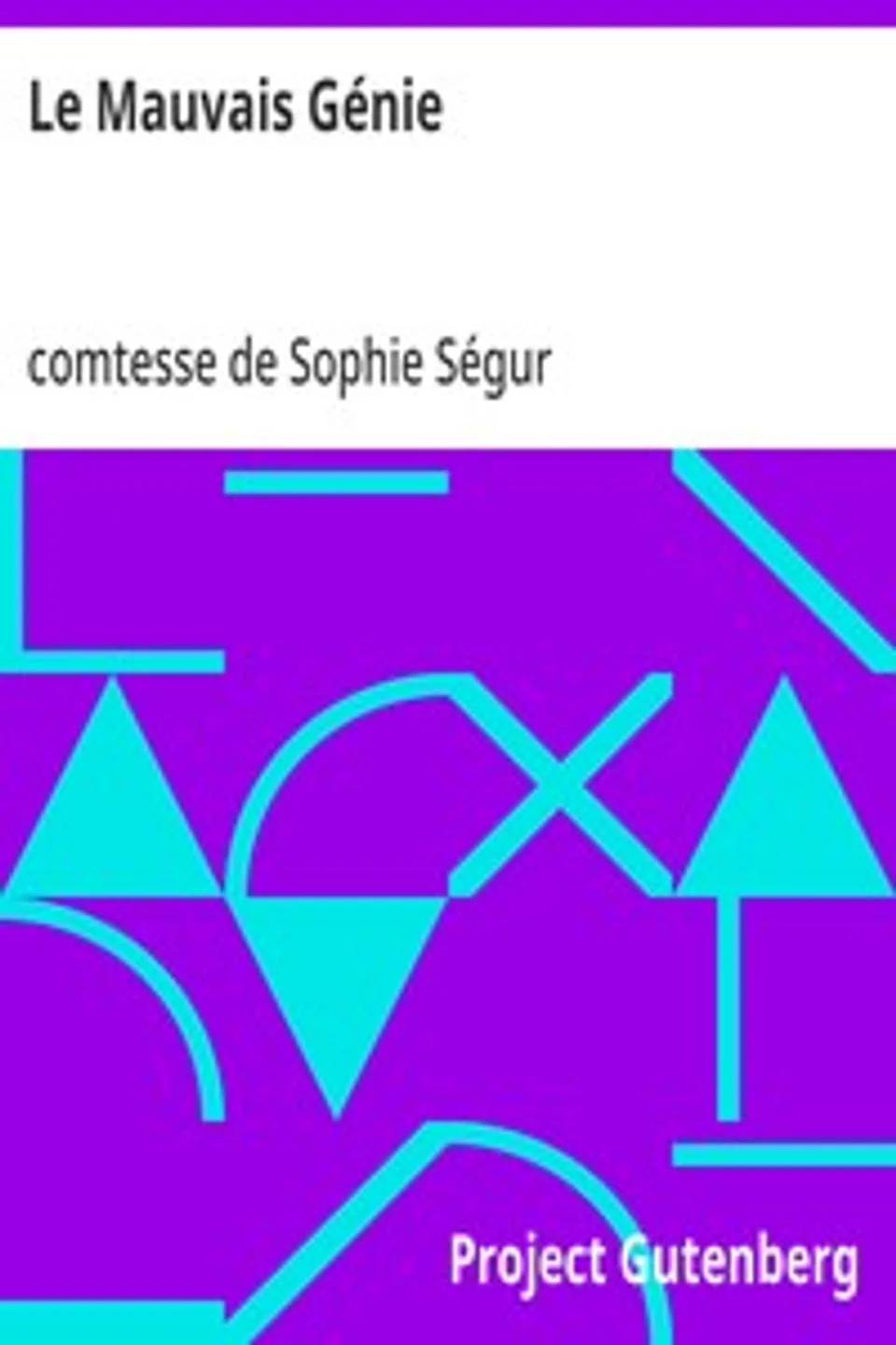 Le Mauvais Génie, Sophie Ségur