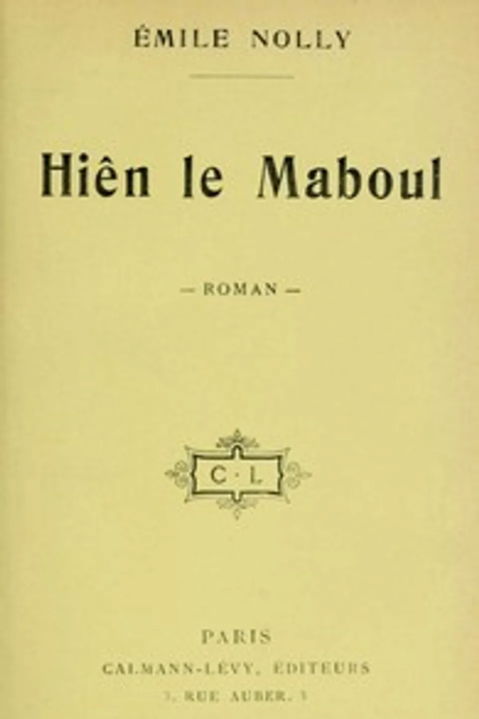 Hiên le Maboul, Emile Nolly