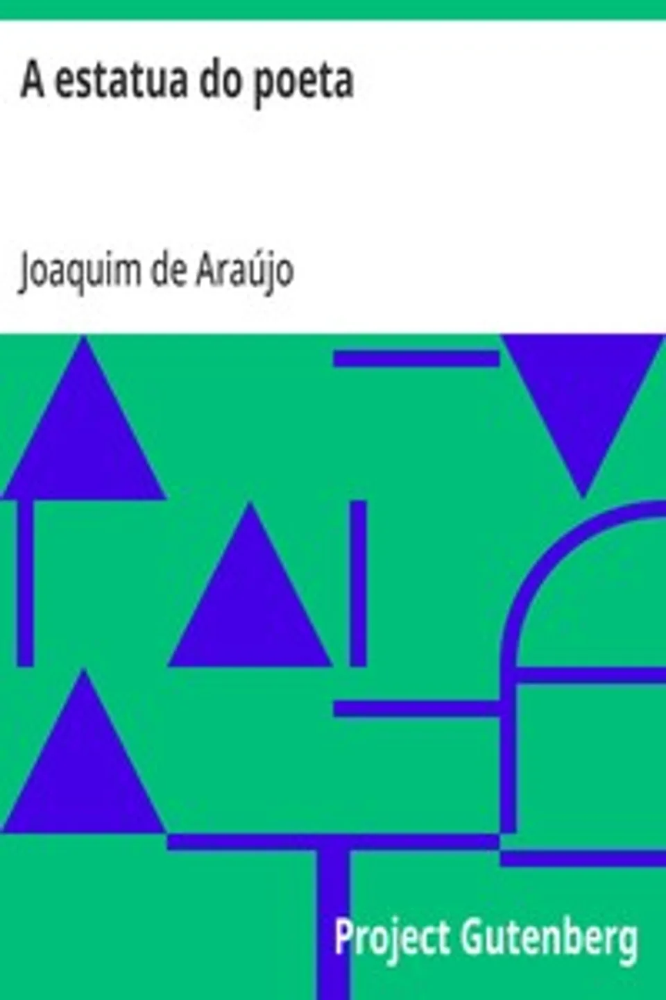 A estatua do poeta: Ode nacional, Joaquim de Araújo