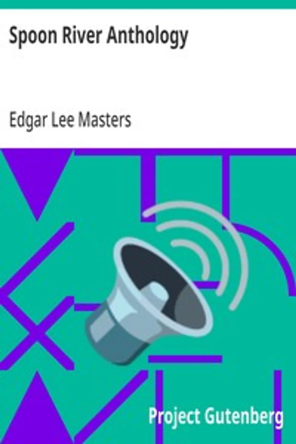 Spoon River Anthology, Edgar Lee Masters