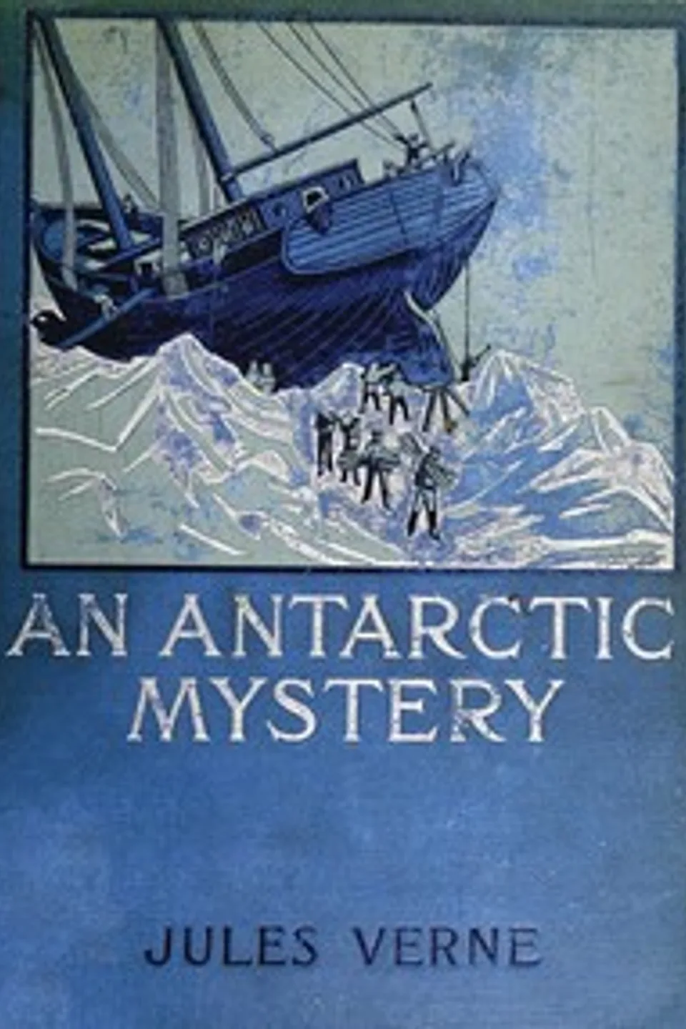 An Antarctic Mystery, Jules Verne