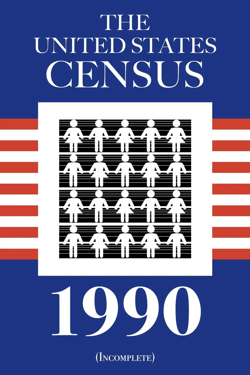 The 1990 United States Census [incomplete], United States. Bureau of the Census